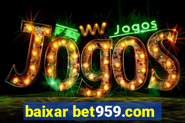 baixar bet959.com